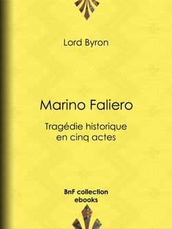 Marino Faliero - Tragédie historique en cinq actes