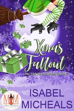 Xmas Fallout: Magic and Mayhem Universe - Ho, Ho, Ho Academy, #2