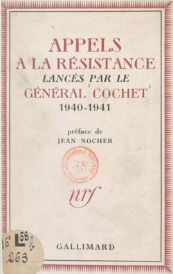 Appels à la Résistance lancés par le général Cochet, 1940-1941