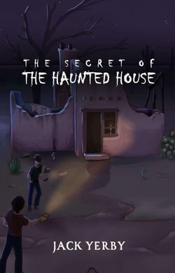 The Secret of the Haunted House