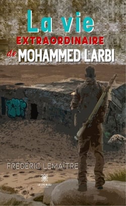 La vie extraordinaire de Mohammed Larbi