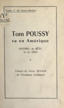 Tom Poussy va en Amérique - Histoires de bêtes et de gens