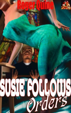 Susie Follows Orders - Susie Wills: Ace Reporter and Damsel in Distress, #2