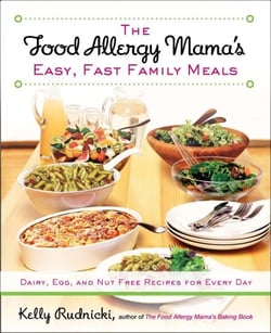 The Food Allergy Mama's Easy, Fast Family Meals - Dairy, Egg, and Nut Free Recipes for Every Day: A Cookbook