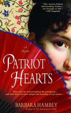 Patriot Hearts - A Novel of the Founding Mothers