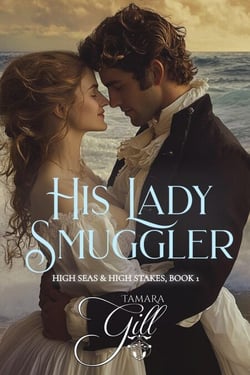 His Lady Smuggler - High Seas &amp; High Stakes, #1