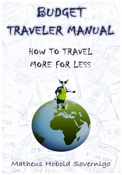 Budget Traveler Manual: How to Travel More for Less