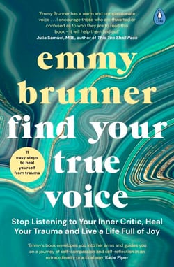 Find Your True Voice - Stop Listening to Your Inner Critic, Heal Your Trauma and Live a Life Full of Joy