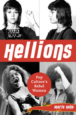 Hellions - Pop Culture's Rebel Women