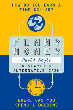 Funny Money - In Search of Alternative Cash