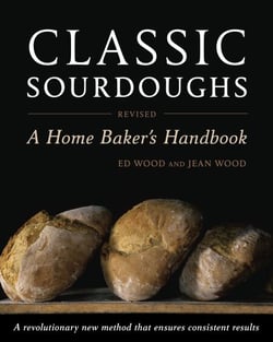 Classic Sourdoughs, Revised - A Home Baker's Handbook