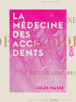 La Médecine des accidents - Encyclopédie de la santé