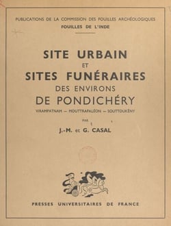 Site urbain et sites funéraires des environs de Pondichéry - Virampatnam, Mouttrapaléon, Souttoukèny