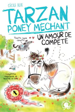 Tarzan, poney méchant - Un amour de compète