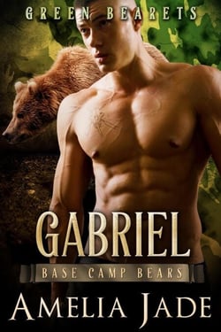 Green Bearets: Gabriel - Base Camp Bears, #6