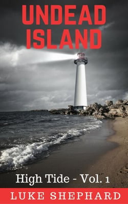 Undead Island (High Tide - Vol. 1) - Undead Island, #1