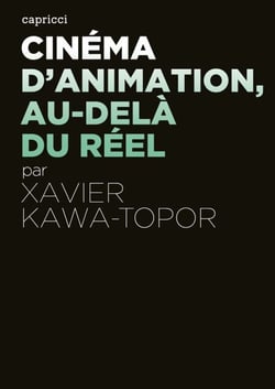 Cinéma d'animation, au-delà du réel
