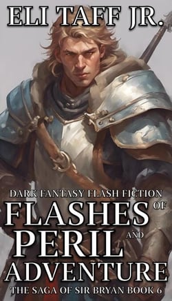 Flashes of Peril and Adventure - The Saga of Sir Bryan, #6