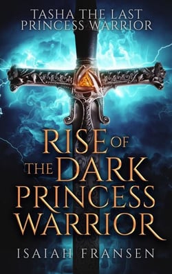 Tasha The Last Princess Warrior Rise Of The Dark Princess Warrior - Tasha The Last Princess Warrior, #2