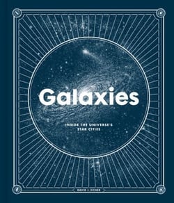 Galaxies - Inside the Universe's Star Cities