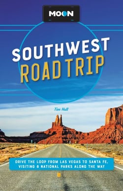 Moon Southwest Road Trip - Las Vegas, Zion &amp; Bryce, Capitol Reef, Arches &amp; Canyonlands, Monument Valley, Mesa Verde, Santa Fe &amp; Taos, and Grand Canyon National Park