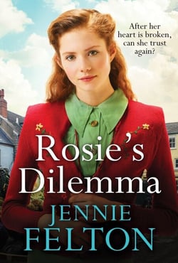 Rosie's Dilemma - A heart-rending tale of wartime love and secrets