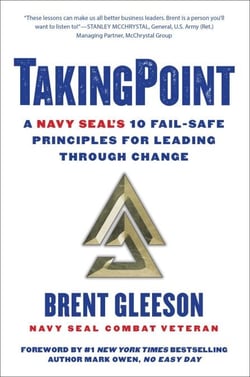 TakingPoint - A Navy SEAL's 10 Fail Safe Principles for Leading Through Change
