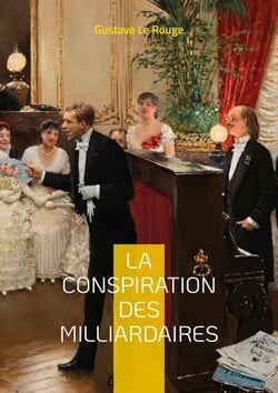 La conspiration des milliardaires - Tome 2