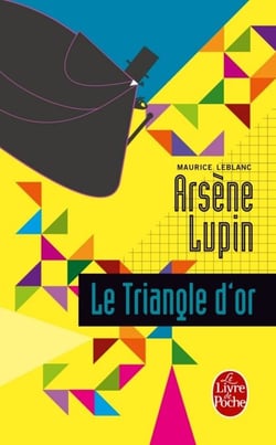 Le Triangle d'or - Arsène Lupin