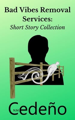 Bad Vibes Removal Services Short Story Collection - Bad Vibes Removal Services, #1