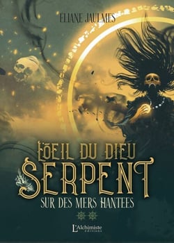 L'œil du dieu serpent – Tome 2 : Sur des mers hantées