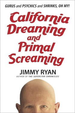 California Dreaming and Primal Screaming