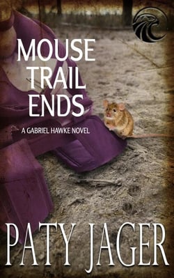 Mouse Trail Ends - Gabriel Hawke Novel, #2