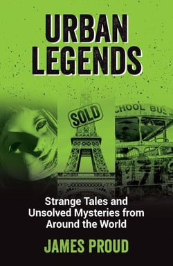 Urban Legends - Strange Tales and Unsolved Mysteries from Around the World