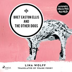 Bret Easton Ellis and the Other Dogs