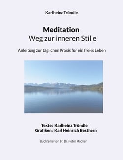 Meditation - Weg zur inneren Stille - Anleitung zur täglichen Praxis für ein freies Leben