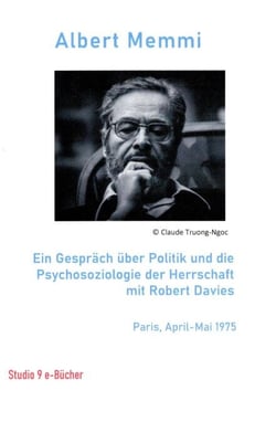 Ein Gespräch über Politik und die  Psychosoziologie der Herrschaft  mit Robert Davies Paris, April-Mai 1975 - Konversationen, #1