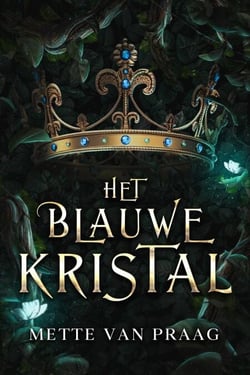 Het blauwe kristal - De Kronieken van Alstraldita, #1