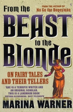 From The Beast To The Blonde - On Fairy Tales and Their Tellers