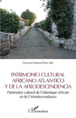 Patrimonio cultural africano Atlantico y de la Afrodescendencia - Patrimoine culturel de l'Atlantique africain et de l'Afrodescendance