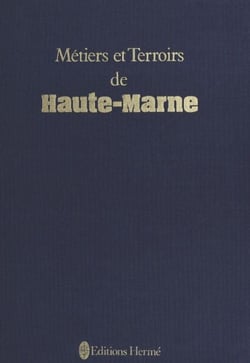 Métiers et terroirs de Haute-Marne