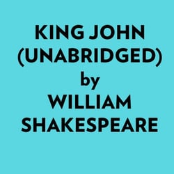King John (Unabridged)