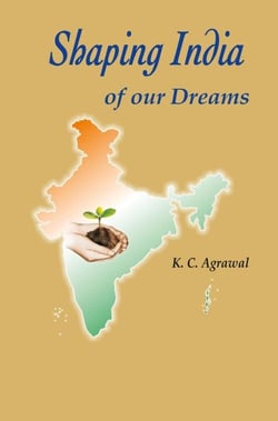 Shaping India of Our Dreams