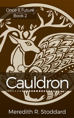 Cauldron: Once &amp; Future Book 2 - Once &amp; Future, #2