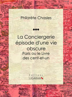 La Conciergerie - épisode d'une vie obscure - Paris ou le Livre des cent-et-un