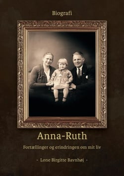 Anna-Ruth - Fortællinger og erindringer om mit liv