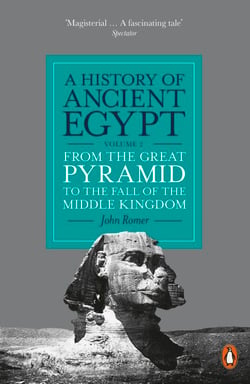 A History of Ancient Egypt, Volume 2 - From the Great Pyramid to the Fall of the Middle Kingdom