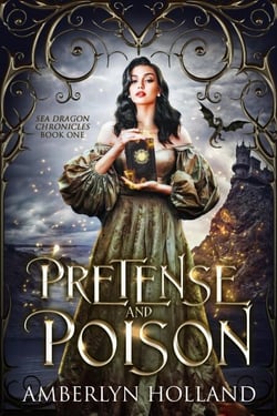 Pretense and Poison - Sea Dragon Chronicles, #1