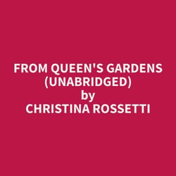 From Queen's Gardens (Unabridged)