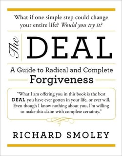 The Deal - A Guide to Radical and Complete Forgiveness